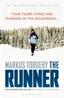 Bežec: Štyri roky života a behu v divočine - The Runner: Four Years Living and Running in the Wilderness