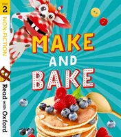 Čítajme s Oxfordom: Stage 2: Non-fiction: Make and Bake! - Read with Oxford: Stage 2: Non-fiction: Make and Bake!