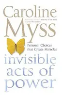 Neviditeľné činy moci - Invisible Acts of Power