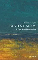 Existencializmus: Veľmi krátky úvod - Existentialism: A Very Short Introduction