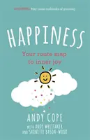 Šťastie: Vaša mapa cesty k vnútornej radosti - Happiness: Your Route-Map to Inner Joy