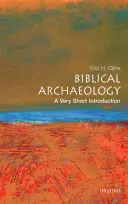 Biblická archeológia: Veľmi stručný úvod - Biblical Archaeology: A Very Short Introduction