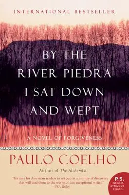 Pri rieke Piedra som si sadol a plakal: Román o odpustení - By the River Piedra I Sat Down and Wept: A Novel of Forgiveness