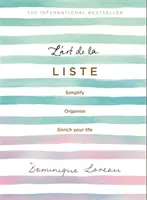 L'Art de la Liste: Zjednodušte, zorganizujte a obohaťte svoj život - L'Art de la Liste: Simplify, Organise and Enrich Your Life
