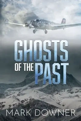 Prízraky minulosti: Pátranie po stratenej zbierke umenia z druhej svetovej vojny, pre ktorú sa oplatí zabíjať. [2. vydanie] - Ghosts of the Past: The Search For A Lost WWII Art Collection Worth Killing For. [2nd Edition]