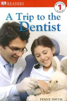DK Readers L1: Výlet k zubárovi - DK Readers L1: A Trip to the Dentist