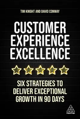 Vynikajúce skúsenosti zákazníkov: Šesť pilierov rastu - Customer Experience Excellence: The Six Pillars of Growth
