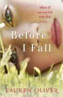 Predtým, ako padnem - oficiálna filmová predloha, ktorá vám vyrazí dych - Before I Fall - The official film tie-in that will take your breath away