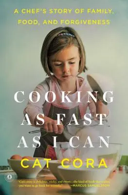 Varenie tak rýchlo, ako len môžem: Príbeh šéfkuchára o rodine, jedle a odpustení - Cooking as Fast as I Can: A Chef's Story of Family, Food, and Forgiveness