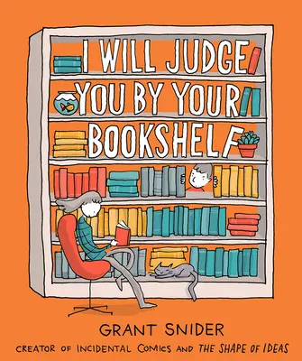 Budem ťa súdiť podľa tvojej police s knihami - I Will Judge You by Your Bookshelf