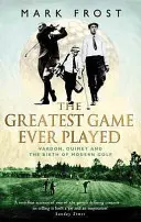 Najväčšia hra, aká sa kedy hrala - Vardon, Ouimet a zrod moderného golfu - Greatest Game Ever Played - Vardon, Ouimet and the birth of modern golf
