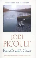 Zaobchádzajte opatrne - strhujúca emocionálna dráma od autora bestselleru A Spark of Light - Handle with Care - the gripping emotional drama by the number one bestselling author of A Spark of Light