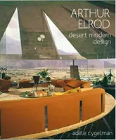 Arthur Elrod: Púštny moderný dizajn - Arthur Elrod: Desert Modern Design