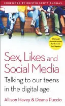 Sex, lajky a sociálne médiá: Rozhovory s tínedžermi v digitálnom veku - Sex, Likes and Social Media: Talking to Our Teens in the Digital Age