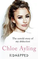 Unesený - Nevypovedaný príbeh môjho únosu - The Untold Story of My Abduction - Kidnapped - The Untold Story of My Abduction - The Untold Story of My Abduction