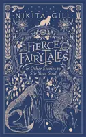 Divoké rozprávky - a iné príbehy, ktoré rozochvejú vašu dušu - Fierce Fairytales - & Other Stories to Stir Your Soul