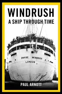 Windrush: A Ship Through Time (Loď v čase) - Windrush: A Ship Through Time