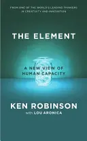 Element - Ako nájdenie vášne zmení všetko - Element - How Finding Your Passion Changes Everything