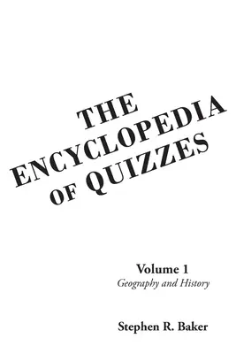 Encyklopédia kvízov: Zväzok 1: Geografia a história - The Encyclopedia of Quizzes: Volume 1: Geography and History