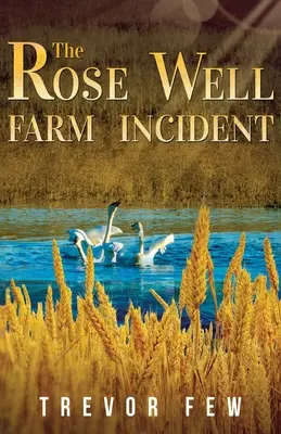 Incident na farme Ružová studňa - The Rose Well Farm Incident