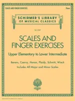 Stupnice a prstové cvičenia: Schirmerova knižnica hudobnej klasiky, zväzok 2107 - Scales and Finger Exercises: Schirmer Library of Classic Volume 2107