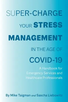 Super-nabíjajte svoj stresový manažment vo veku COVID-19 - Super-Charge Your Stress Management in the Age of COVID-19