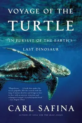 Cesta korytnačky: Výprava za posledným dinosaurom na Zemi - Voyage of the Turtle: In Pursuit of the Earth's Last Dinosaur