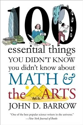 100 základných vecí, o ktorých ste nevedeli, že ich neviete o matematike a umení - 100 Essential Things You Didn't Know You Didn't Know about Math and the Arts