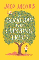 Dobrý deň na lezenie po stromoch - A Good Day for Climbing Trees
