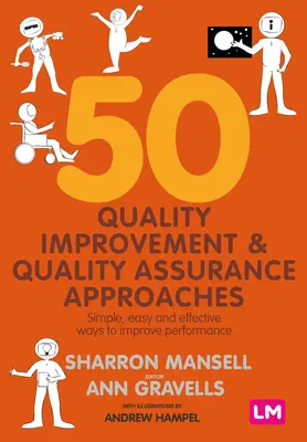 50 Prístupy k zlepšovaniu a zabezpečovaniu kvality: Jednoduché, ľahké a účinné spôsoby zlepšovania výkonnosti - 50 Quality Improvement and Quality Assurance Approaches: Simple, Easy and Effective Ways to Improve Performance