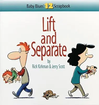 Zdvihnite a oddeľte: 12: Baby Blues Scrapbook No. 12 - Lift and Separate: Baby Blues Scrapbook No. 12