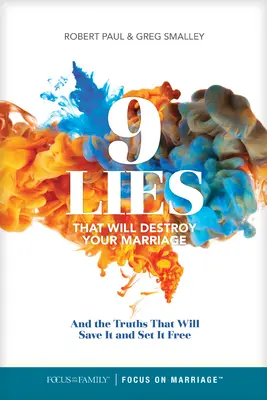 9 klamstiev, ktoré zničia vaše manželstvo - 9 Lies That Will Destroy Your Marriage