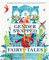 Rozprávky so zmeneným pohlavím - Gender Swapped Fairy Tales