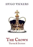 Koruna: Pravda a fikcia - analýza seriálu The Crown od Netflixu - Crown: Truth & Fiction - An Analysis of the Netflix Series The Crown