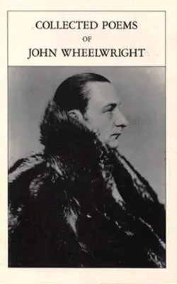 Zbierka básní Johna Wheelwrighta - Collected Poems Of John Wheelwright
