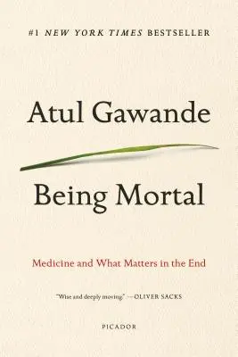 Byť smrteľný: Medicína a to, na čom nakoniec záleží - Being Mortal: Medicine and What Matters in the End