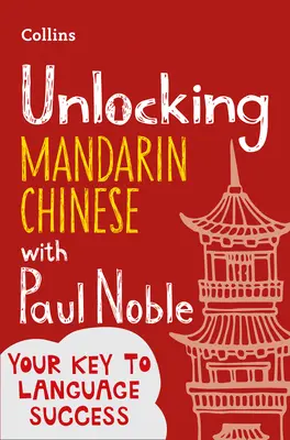 Odomykanie mandarínskej čínštiny s Paulom Nobleom - Unlocking Mandarin Chinese with Paul Noble