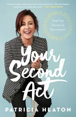 Tvoj druhý čin: Inšpirujúce príbehy o znovuzrodení - Your Second ACT: Inspiring Stories of Reinvention