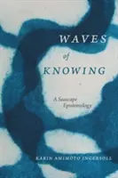 Vlny poznania: Epistemológia morskej krajiny - Waves of Knowing: A Seascape Epistemology