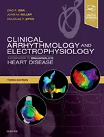 Klinická arytmológia a elektrofyziológia: A Companion to Braunwald's Heart Disease: A Companion to Braunwald's Heart Disease - Clinical Arrhythmology and Electrophysiology: A Companion to Braunwald's Heart Disease