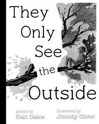 Vidia len vonkajšok - They Only See the Outside