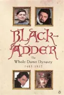 Čierna zmija - Celá prekliata dynastia - Blackadder - The Whole Damn Dynasty