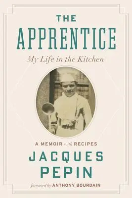 Učeň: Môj život v kuchyni - The Apprentice: My Life in the Kitchen