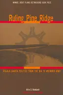 Vládnutie v Pine Ridge: Pine Ridge: Politika Oglala Lakota od IRA po Wounded Knee - Ruling Pine Ridge: Oglala Lakota Politics from the IRA to Wounded Knee
