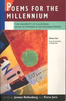 Básne pre milénium, zväzok prvý: Kniha Kalifornskej univerzity o modernej a postmodernej poézii: Od Fin-De-Sicle po Negritude - Poems for the Millennium, Volume One: The University of California Book of Modern and Postmodern Poetry: From Fin-De-Sicle to Negritude