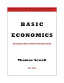 Základy ekonómie: Sprievodca zdravým rozumom po ekonomike - Basic Economics: A Common Sense Guide to the Economy