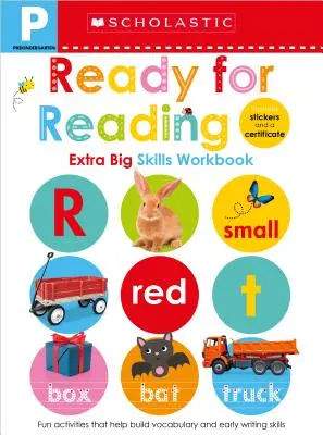 Predškoláci pripravení na čítanie Pracovný zošit: Scholastic Early Learners (Extra Big Skills Workbook) - Pre-K Ready for Reading Workbook: Scholastic Early Learners (Extra Big Skills Workbook)