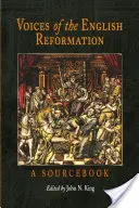 Hlasy anglickej reformácie: A Sourcebook - Voices of the English Reformation: A Sourcebook