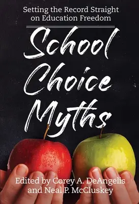 Mýty o výbere školy: Mýty o slobode vzdelávania - School Choice Myths: Setting the Record Straight on Education Freedom