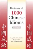 Slovník 1000 čínskych idiómov, revidované vydanie - Dictionary of 1000 Chinese Idioms, Revised Edition